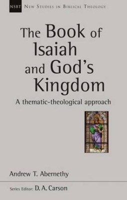 The Book Of Isaiah And God's Kingdom (Paperback)