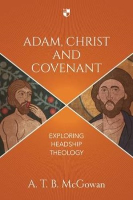 Adam, Christ And Covenant (Paperback)