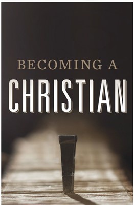 Becoming A Christian (Pack Of 25) (Tracts)