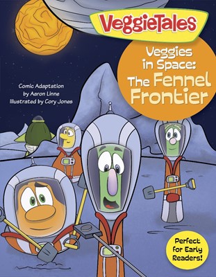 Veggies In Space: The Fennel Frontier (Paperback)
