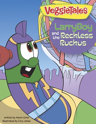 Veggie Tales: Larryboy And The Reckless Ruckus (Paperback)