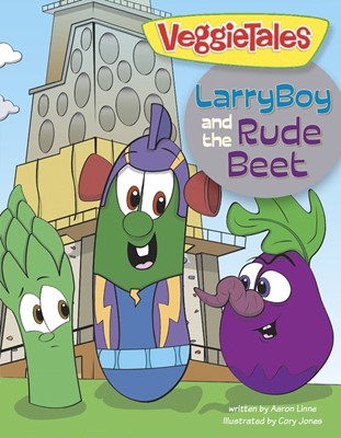 Veggie Tales: Larryboy And The Rude Beet (Paperback)