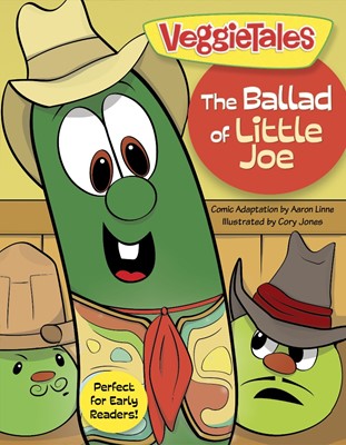 Veggie Tales: The Ballad Of Little Joe (Paperback)