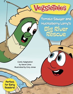 Tomato Sawyer And Huckleberry Larry'S Big River Rescue (Paperback)