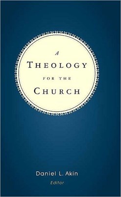 A Theology For The Church (Hard Cover)