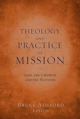 Theology And Practice Of Mission (Paperback)