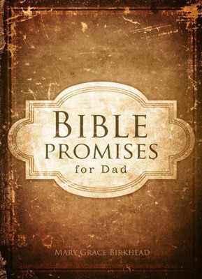 Bible Promises For Dad (Hard Cover)