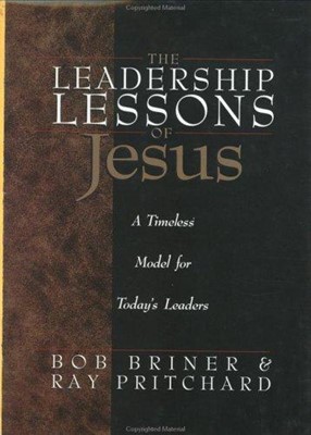 The Leadership Lessons Of Jesus (Hard Cover)