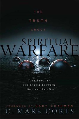 The Truth About Spiritual Warfare (Paperback)