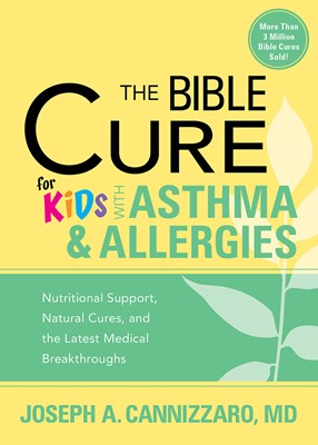 The Bible Cure For Kids With Asthma And Allergies (Paperback)