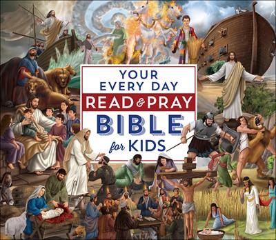 Your Every Day Read And Pray Bible For Kids (Hard Cover)