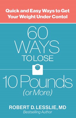 60 Ways To Lose 10 Pounds (Or More) (Paperback)