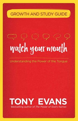 Watch Your Mouth Growth And Study Guide (Paperback)