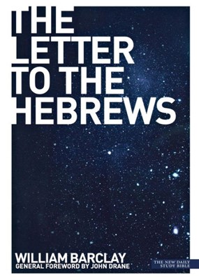 New Daily Study Bible - The Letter to the Hebrews (Paperback)
