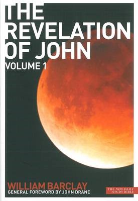 New Daily Study Bible - The Revelation of John, Volume 1 (Paperback)