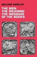The Men, The Meaning, The Message Of The Books (Paperback)