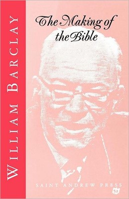The Making Of The Bible (Paperback)