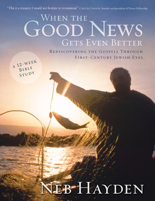 When The Good News Gets Even Better (Paperback)