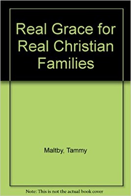 Real Grace For Real Christian Families (Paperback)