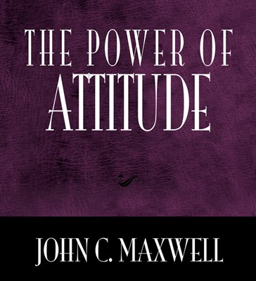 The Power Of Attitude (Hard Cover)