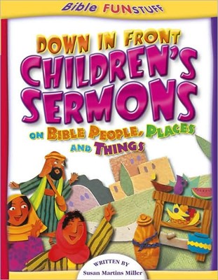 Down In Front Children'S Sermons (Paperback)