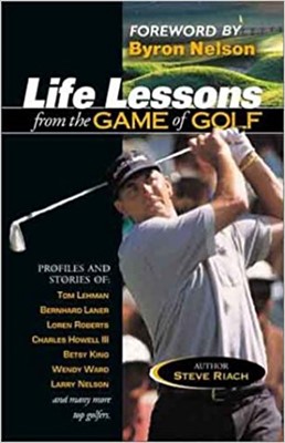 Life Lessons From The Game Of Golf (Paperback)
