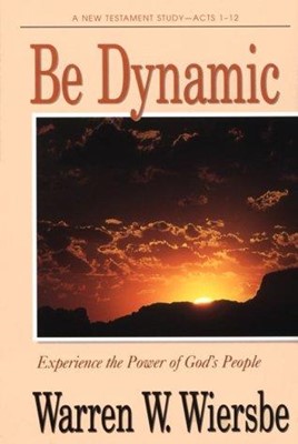 Be Dynamic (Acts 1-12) (Paperback)