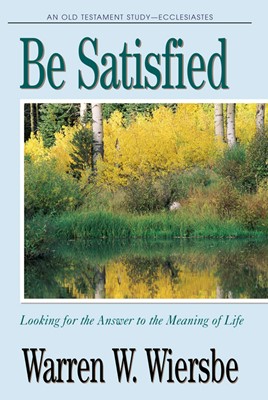 Be Satisfied (Ecclesiastes) (Paperback)
