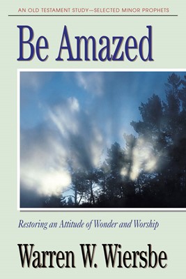 Be Amazed (Minor Prophets) (Paperback)