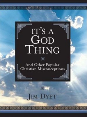 It's A God Thing: And Other Popular Christian Misconception (Hard Cover)