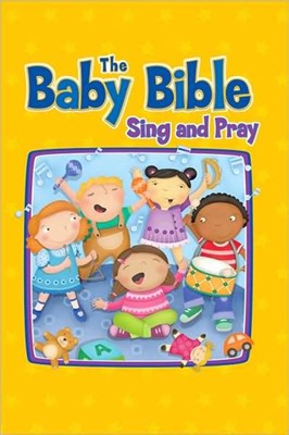 The Baby Bible Sing And Pray (Board Book)