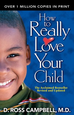 How To Really Love Your Child (Paperback)
