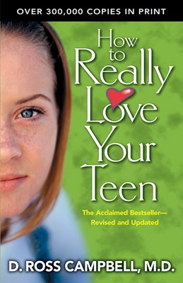 How To Really Love Your Teen (Paperback)