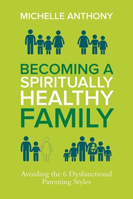 Becoming A Spiritually Healthy Family (Paperback)