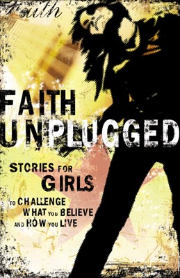 Faith Unplugged: Girls (Paperback)