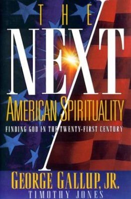 The Next American Spirituality (Hard Cover)