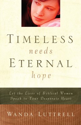 Timeless Needs, Eternal Hope (Paperback)