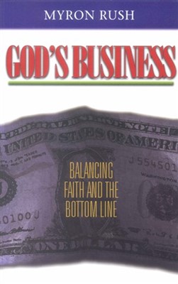 God's Business: Balancing Faith And The Bottom Line (Paperback)