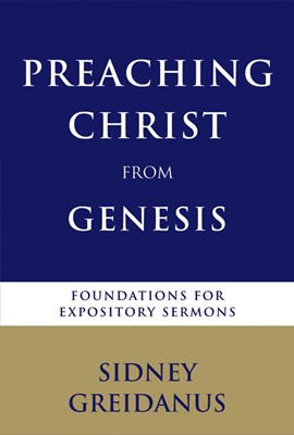 Preaching Christ From Genesis. (Paperback)