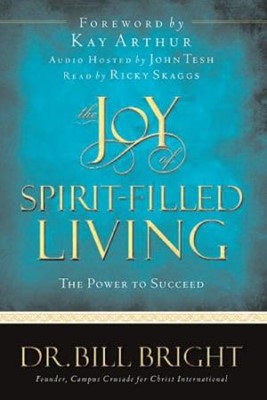 The Joy Of Spirit-Filled Living (Hard Cover)