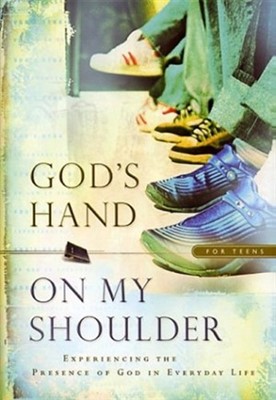 God's Hand On My Shoulder For Teens (Hard Cover)