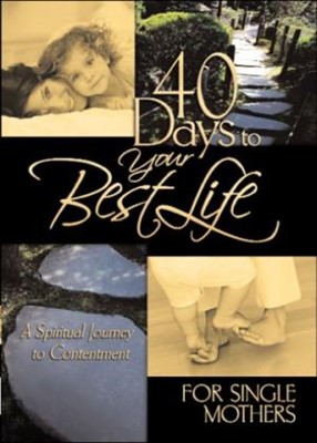 40 Days To Your Best Life For Single Mothers (Hard Cover)