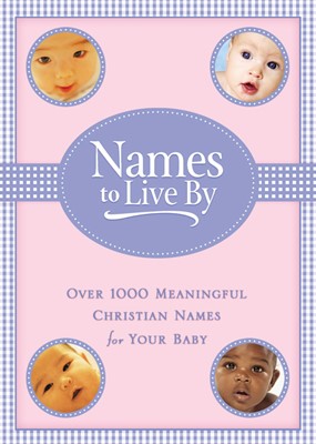 Names To Live By (Paperback)