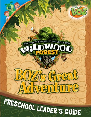 Wildwood Forest Vbs Boz's Great Adventure Preschool Guide (Paperback)