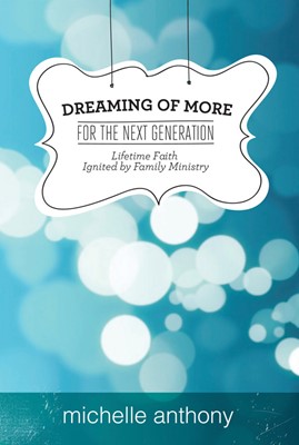 Dreaming Of More For The Next Generation (Paperback)