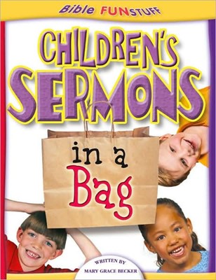 Children'S Sermons In A Bag (Paperback)