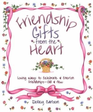 Friendship Gifts From The Heart (Hard Cover)