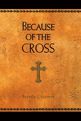 Because Of The Cross (Paperback)