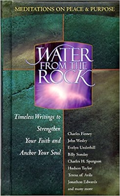 Water From The Rock: Peace And Purpose (Hard Cover)