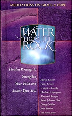 Water From The Rock: Grace And Hope (Hard Cover)